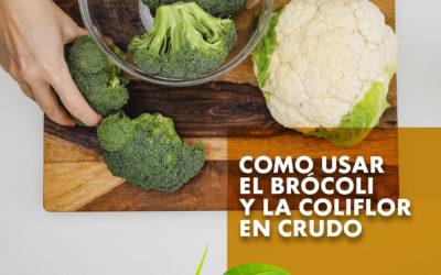 ¿Cómo usar el brócoli y coliflor en crudo para las comidas?